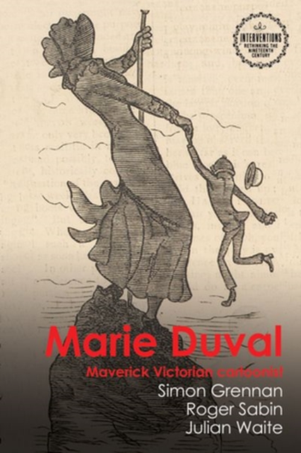 Marie Duval : Maverick Victorian Cartoonist, Hardback Book