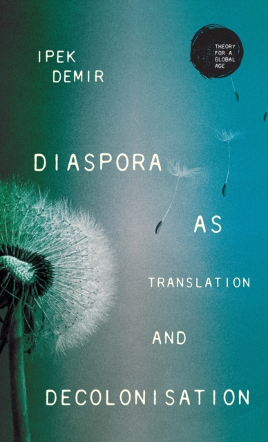 Diaspora as Translation and Decolonisation, Hardback Book