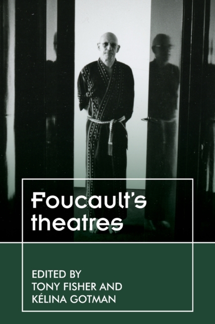 Foucault'S Theatres, Paperback / softback Book