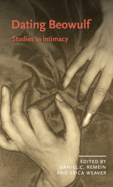 Dating Beowulf : Studies in Intimacy, Hardback Book