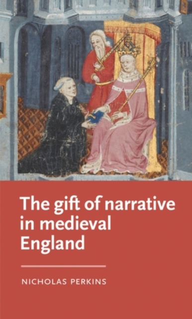 The gift of narrative in medieval England, PDF eBook