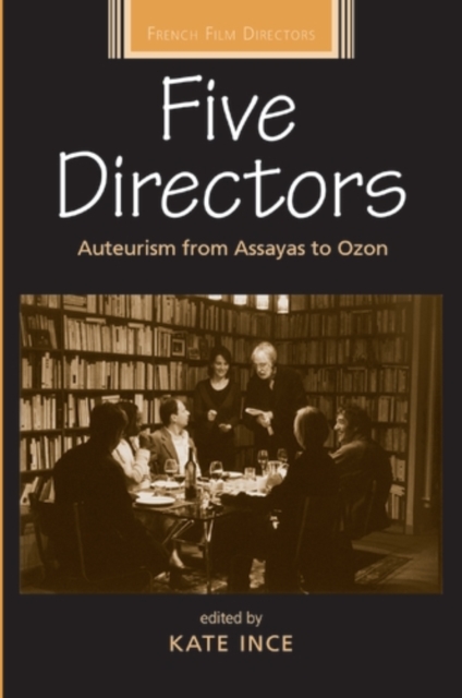 Five Directors : Auteurism from Assayas to Ozon, PDF eBook