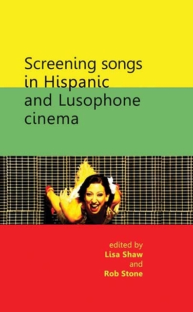 Screening songs in Hispanic and Lusophone cinema, PDF eBook