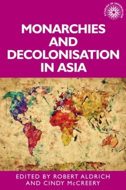 Monarchies and decolonisation in Asia, PDF eBook