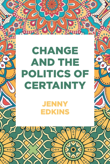 Change and the politics of certainty, PDF eBook