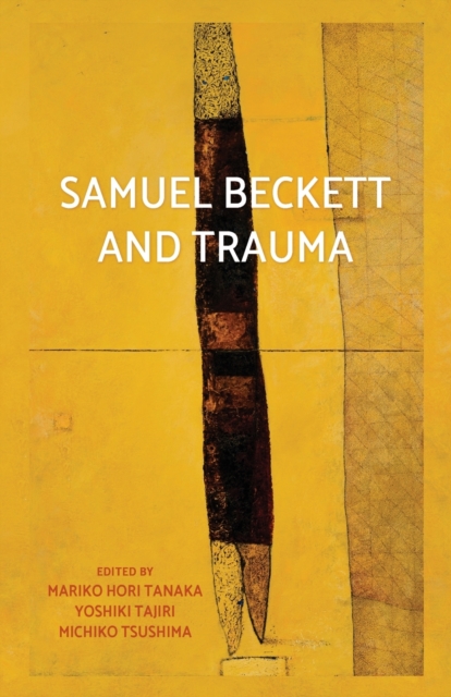 Samuel Beckett and Trauma, Paperback / softback Book