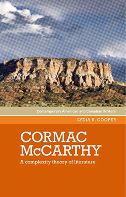 Cormac Mccarthy : A Complexity Theory of Literature, Hardback Book