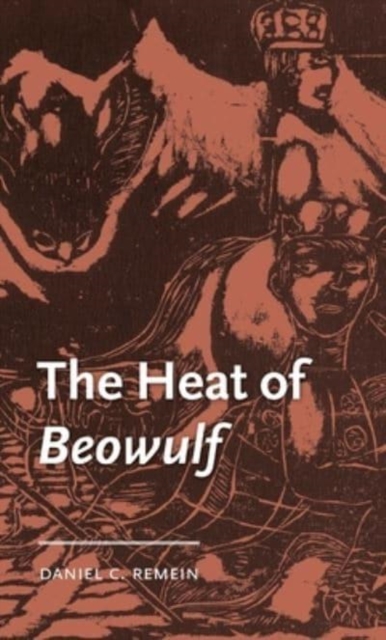 The Heat of Beowulf, Hardback Book