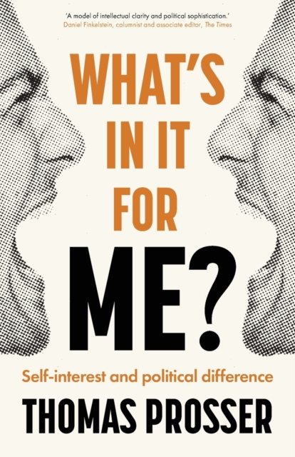 What'S in it for Me? : Self-Interest and Political Difference, Paperback / softback Book