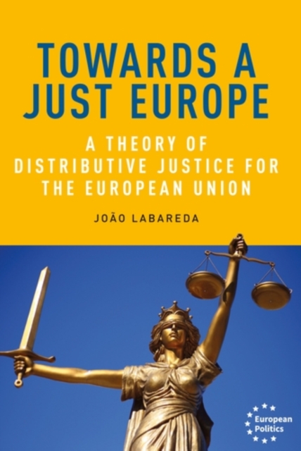 Towards a just Europe : A theory of distributive justice for the European Union, EPUB eBook