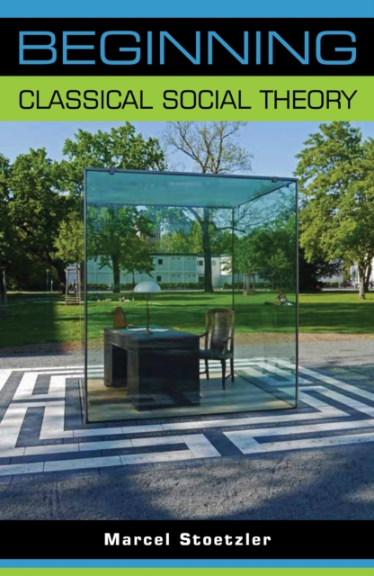 Beginning classical social theory, PDF eBook