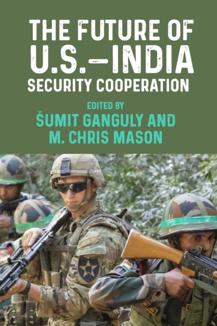 The Future of U.S.-India Security Cooperation, Paperback / softback Book