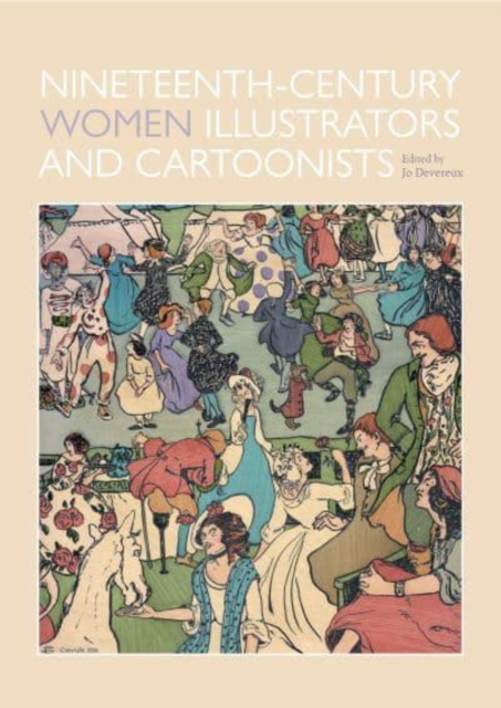 Nineteenth-Century Women Illustrators and Cartoonists, Hardback Book