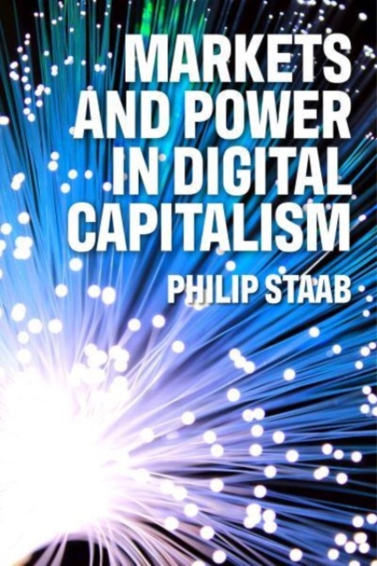 Markets and Power in Digital Capitalism, Hardback Book