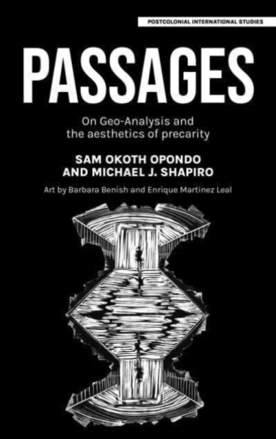 Passages : On Geo-Analysis and the Aesthetics of Precarity, Hardback Book