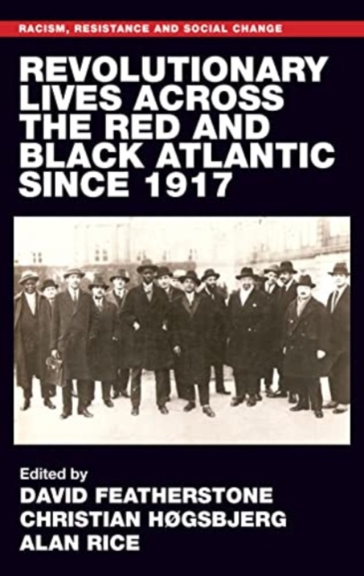 Revolutionary Lives of the Red and Black Atlantic Since 1917, Paperback / softback Book
