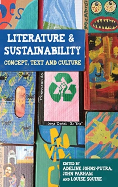 Literature and Sustainability : Concept, Text and Culture, Paperback / softback Book