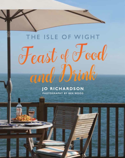 The Isle of Wight Feast of Food and Drink, Paperback / softback Book