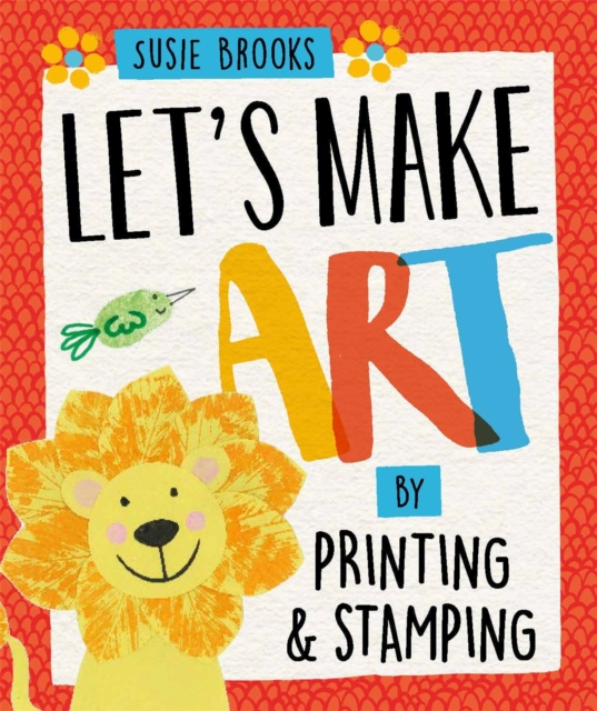 Let's Make Art: By Printing and Stamping, Paperback / softback Book