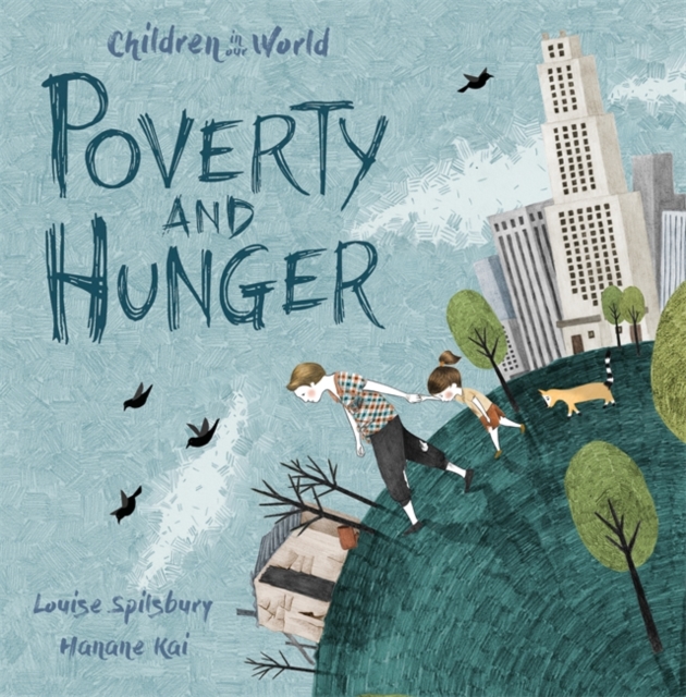 Children in Our World: Poverty and Hunger, Hardback Book