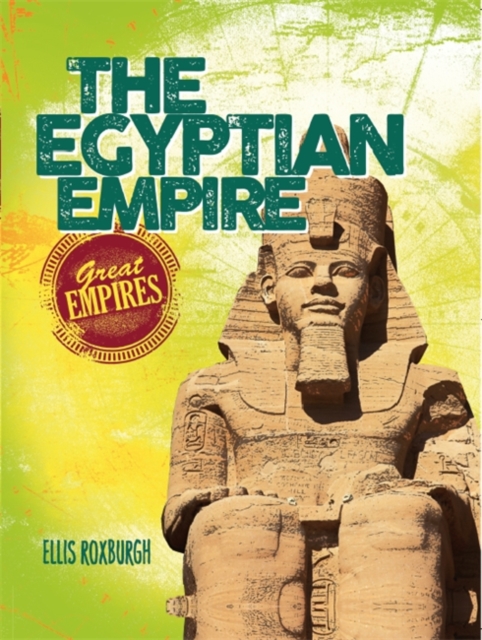 Great Empires: The Egyptian Empire, Paperback / softback Book