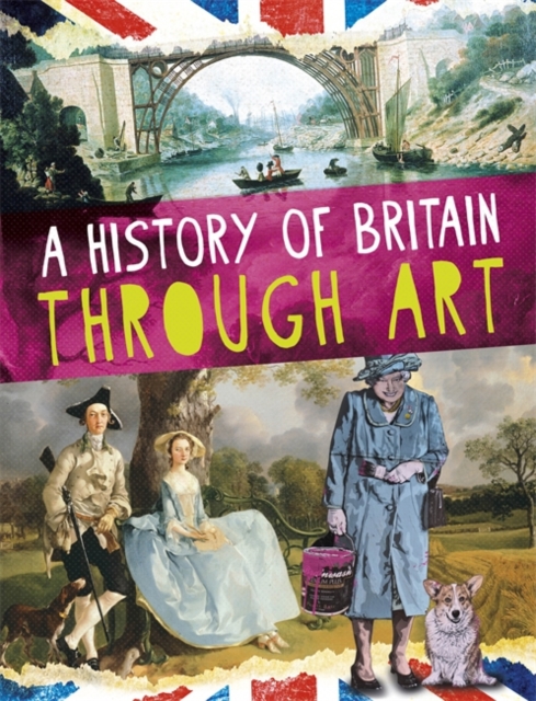 A History of Britain Through Art, Hardback Book