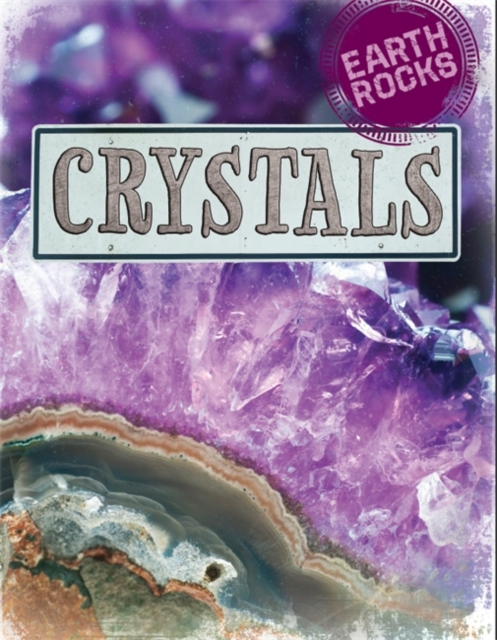 Earth Rocks: Crystals, Hardback Book