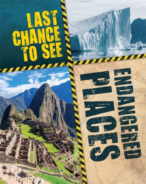 Last Chance to See: Endangered Places, Paperback / softback Book