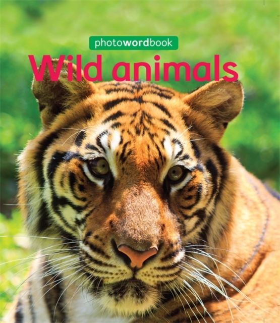 Photo Word Book: Wild Animals, Paperback / softback Book