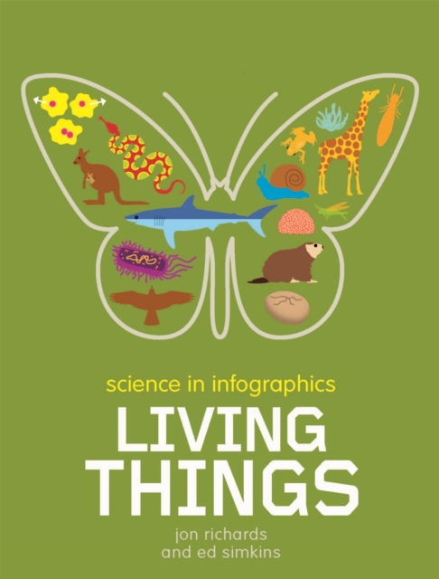 Science in Infographics: Living Things, Hardback Book
