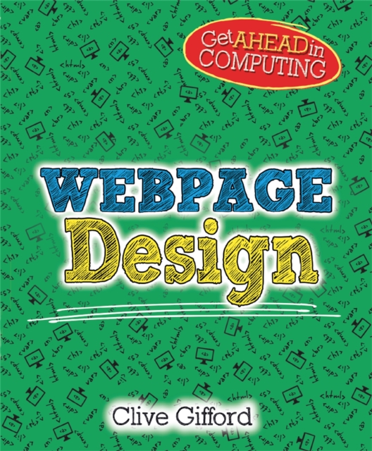 Get Ahead in Computing: Webpage Design, Hardback Book