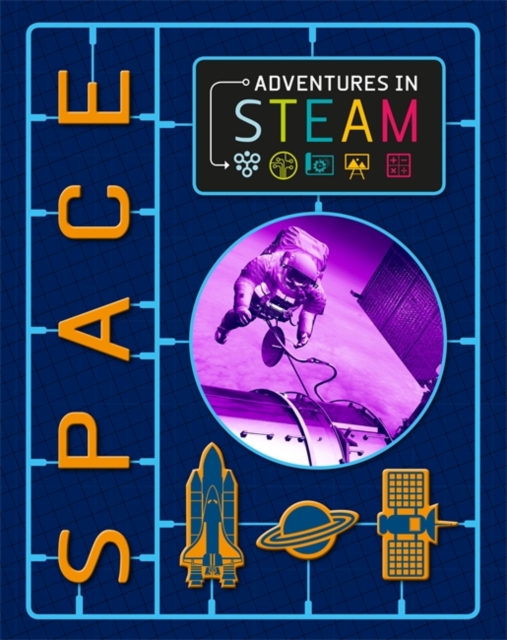 Adventures in STEAM: Space, Hardback Book
