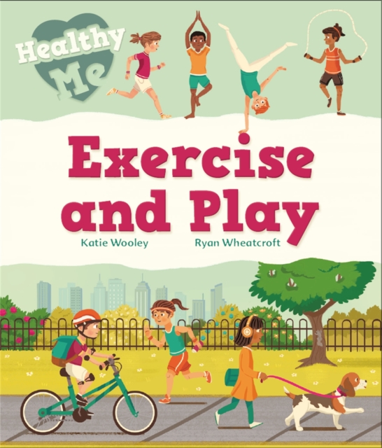Healthy Me: Exercise and Play, Paperback / softback Book