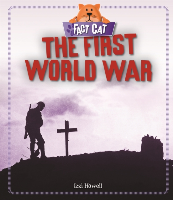Fact Cat: History: The First World War, Hardback Book