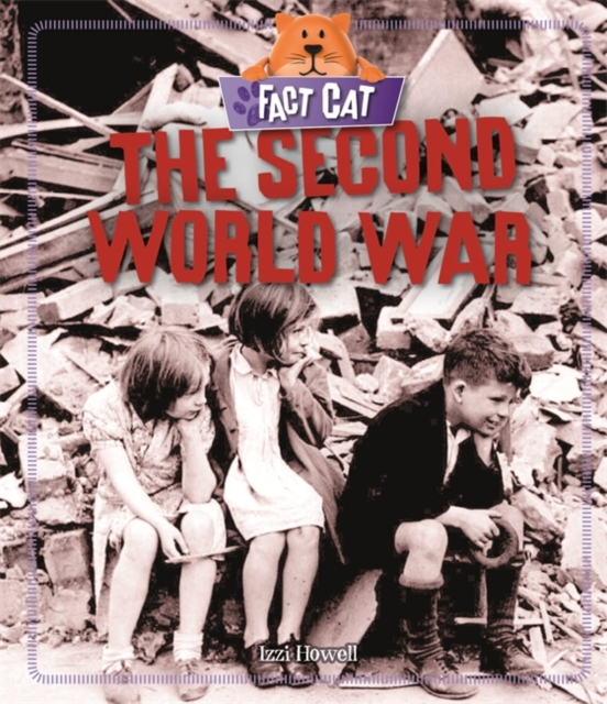 Fact Cat: History: The Second World War, Hardback Book