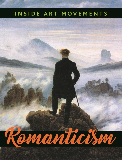 Inside Art Movements: Romanticism, Hardback Book
