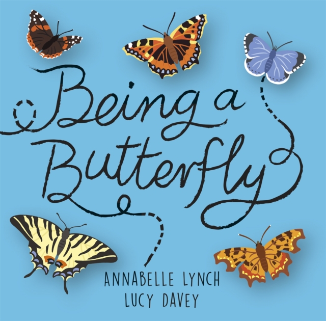 Being a Minibeast: Being a Butterfly, Hardback Book