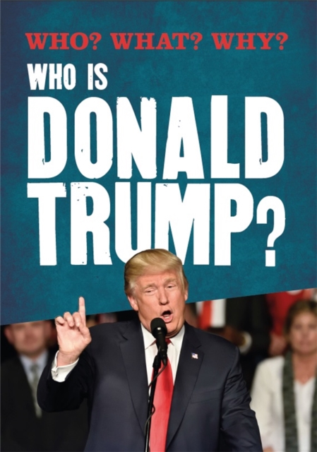 Who? What? Why?: Who is Donald Trump?, Hardback Book