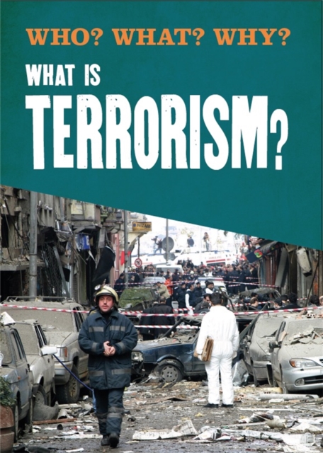 Who? What? Why?: What is Terrorism?, Hardback Book