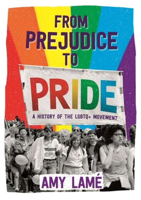 From Prejudice to Pride: A History of LGBTQ+ Movement, EPUB eBook