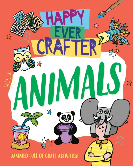Happy Ever Crafter: Animals, Hardback Book