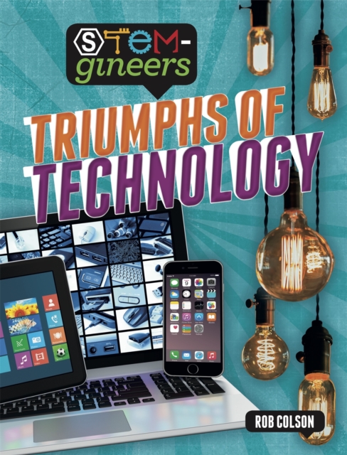 STEM-gineers: Triumphs of Technology, Paperback / softback Book