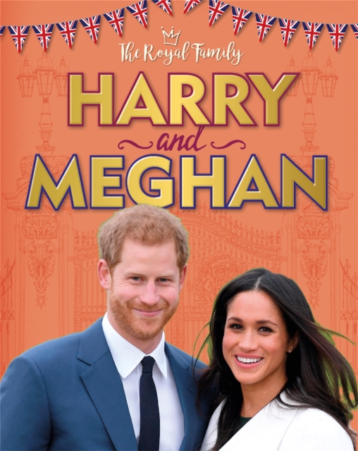 The Royal Family: Harry and Meghan, Hardback Book