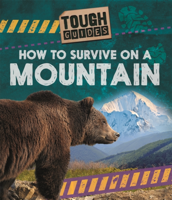 Tough Guides: How to Survive on a Mountain, Hardback Book