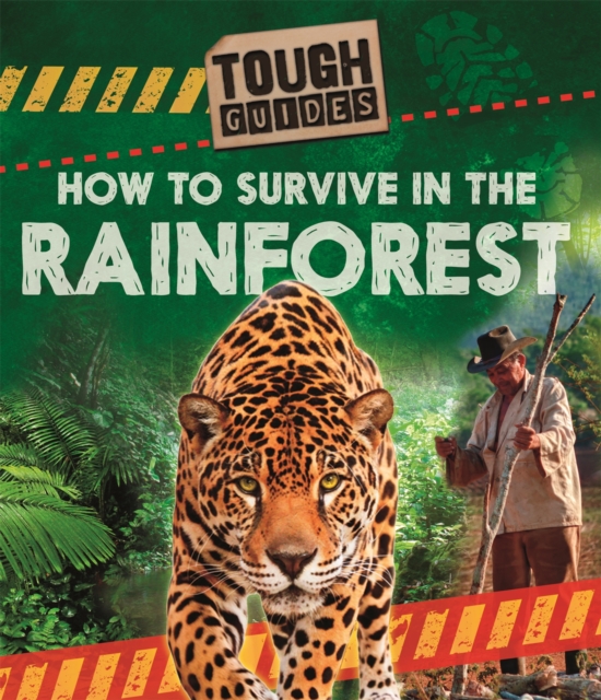 Tough Guides: How to Survive in the Rainforest, Hardback Book