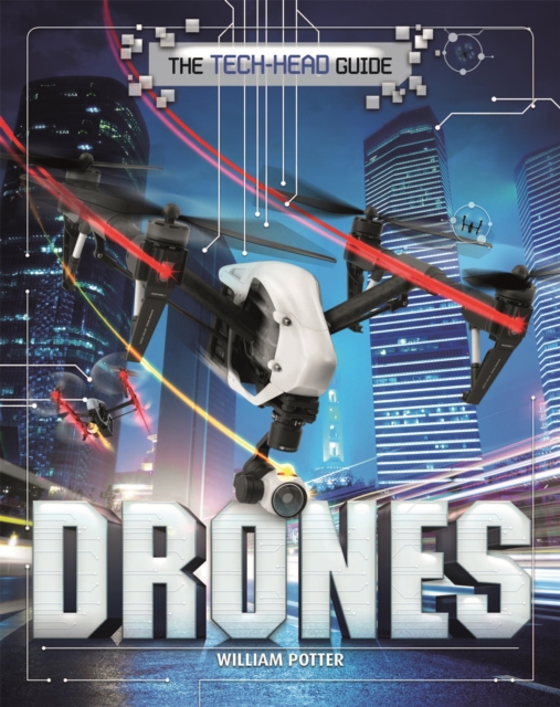 The Tech-Head Guide: Drones, Hardback Book