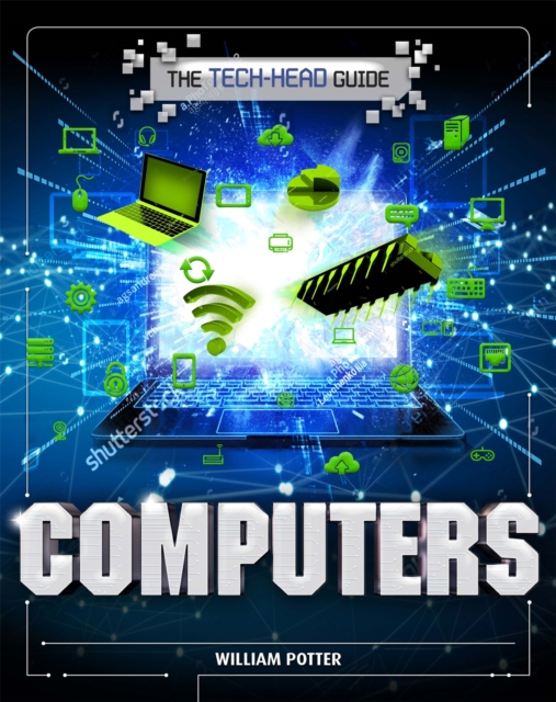 The Tech-Head Guide: Computers, Hardback Book