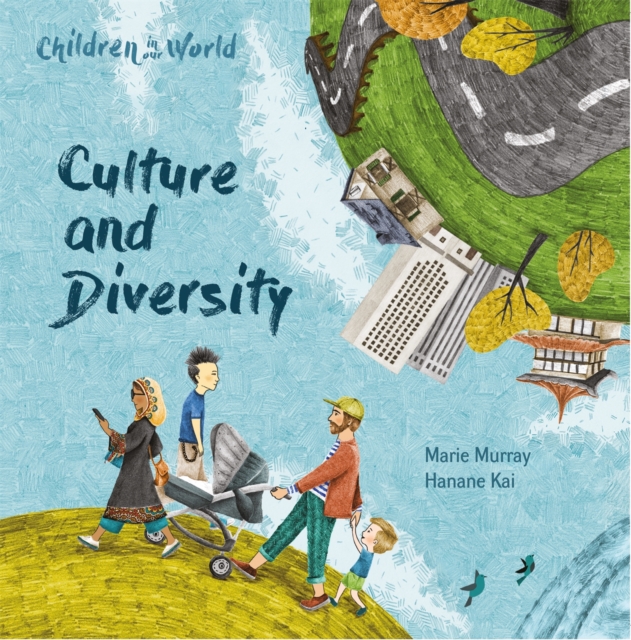 Children in Our World: Culture and Diversity, Hardback Book