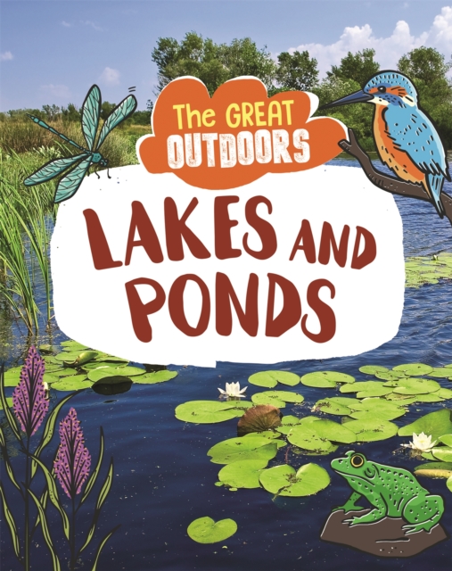 The Great Outdoors: Lakes and Ponds, Paperback / softback Book
