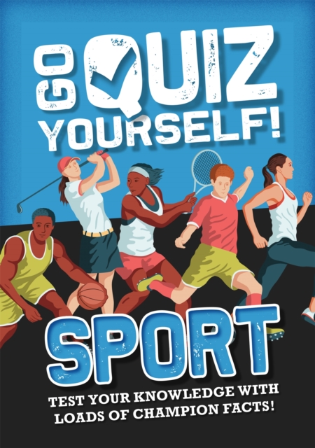 Go Quiz Yourself!: Sport, Hardback Book
